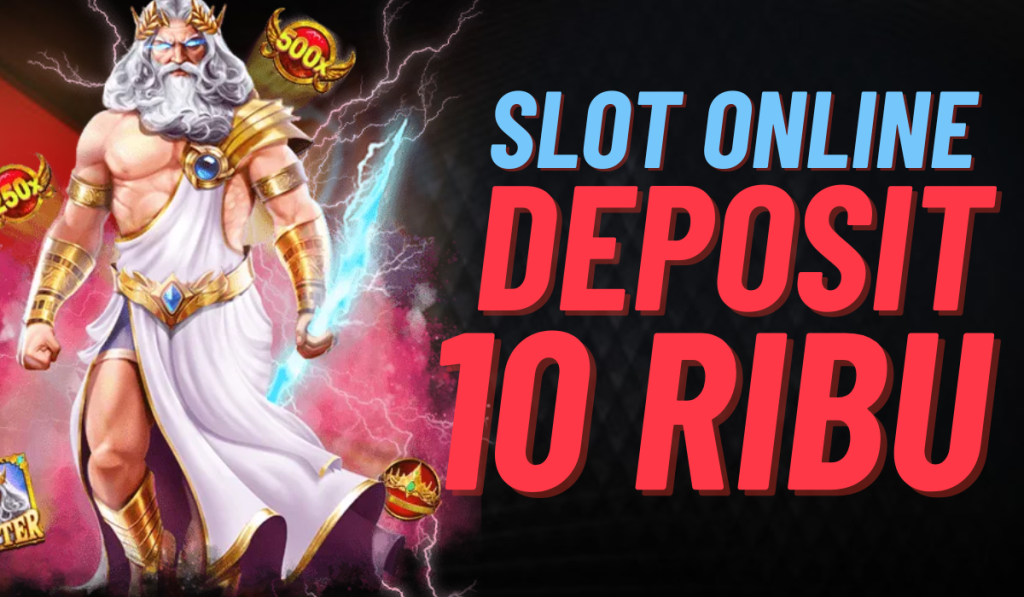 Slot Seru, Deposit Cuma 10rb Keseruan Bermain dengan Modal Terjangkau
